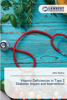 Vitamin Deficiencies in Type 2 Diabetes: Impact and Intervention