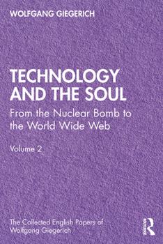 Paperback Technology and the Soul: From the Nuclear Bomb to the World Wide Web, Volume 2 Book