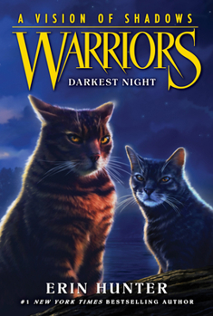 Darkest Night - Book #4 of the Warriors: A Vision of Shadows