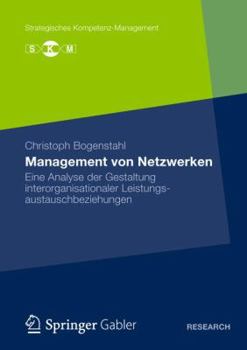 Paperback Management Von Netzwerken: Eine Analyse Der Gestaltung Interorganisationaler Leistungsautauschbeziehungen [German] Book