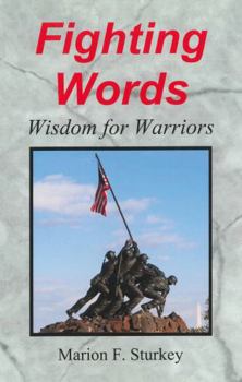 Perfect Paperback Fighting Words: Wisdom for Warriors Book