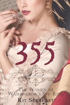 355: The Women of Washington's Spy Ring - Book #1 of the Women Spies