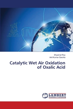 Paperback Catalytic Wet Air Oxidation of Oxalic Acid Book