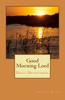 Paperback Good Morning Lord: Daily Reading Book