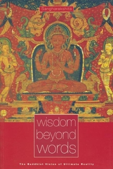 Paperback Wisdom Beyond Words: The Buddhist Vision of Ultimate Reality Book