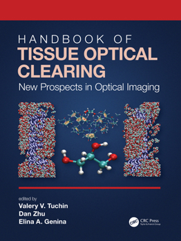 Hardcover Handbook of Tissue Optical Clearing: New Prospects in Optical Imaging Book