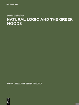 Hardcover Natural Logic and the Greek Moods Book