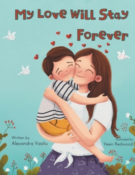 Paperback My Love Will Stay Forever Book