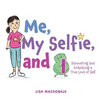 Paperback Me, My Selfie, and I: Discovering and Embracing a True Love of Self Book