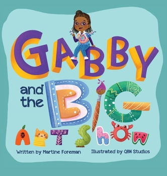 Hardcover Gabby and the Big Art Show Book