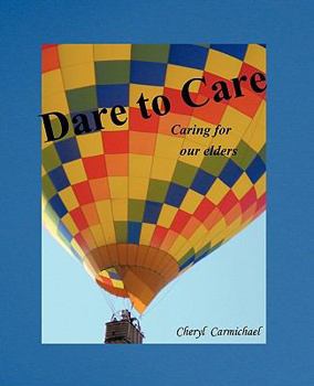 Paperback Dare to Care: Caring for our elders Book