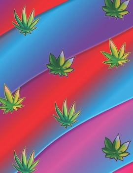 Marijuana Leaf Pattern Weed Lovers Notebook: 8.5X11 Wide Ruled Notebook Vol 64