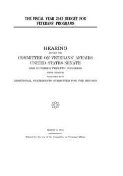 The fiscal year 2012 budget for veterans’ programs