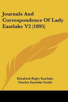 Paperback Journals And Correspondence Of Lady Eastlake V2 (1895) Book