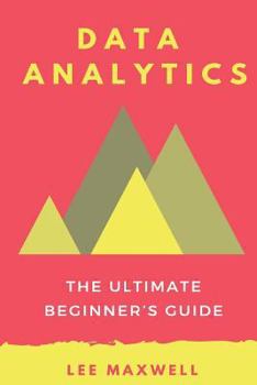 Paperback Data analytics: The Ultimate Beginner's Guide Book