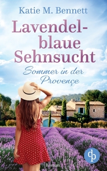 Paperback Lavendelblaue Sehnsucht: Sommer in der Provençe [German] Book