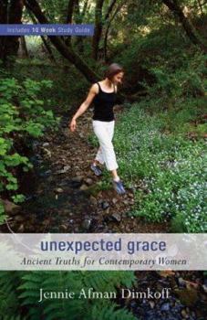 Paperback Unexpected Grace: Ancient Truths for Contemporary Women Book