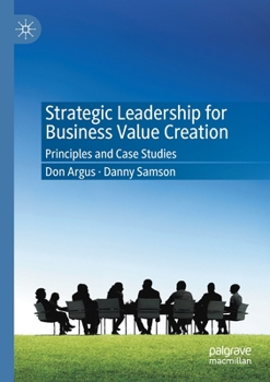 Paperback Strategic Leadership for Business Value Creation: Principles and Case Studies Book