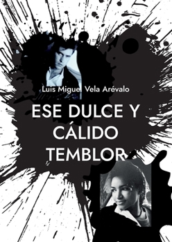 Paperback Ese dulce y cálido temblor [Spanish] Book