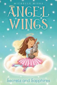 Secrets and Sapphires - Book #3 of the Angel Wings