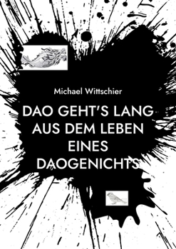 DAO geht's lang: Aus dem Leben eines Daogenichts (German Edition)