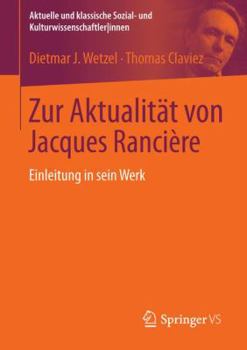 Paperback Zur Aktualität Von Jacques Rancière: Einleitung in Sein Werk [German] Book
