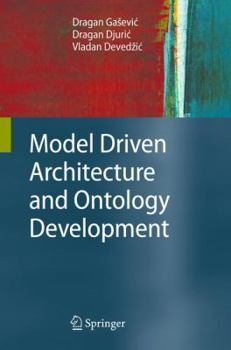 Hardcover Model Driven Architecture and Ontology Development Book