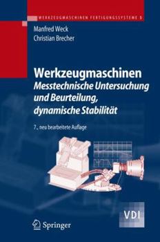 Hardcover Werkzeugmaschinen 5: Messtechnische Untersuchung und Beurteilung, dynamische Stabilität (VDI-Buch) (German Edition) [German] Book