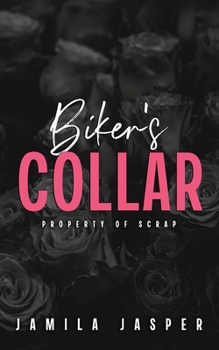 Biker’s Collar: Property of Scrap (Rebel Barbarians MC: A Dark Motorcycle Club Romance Series)