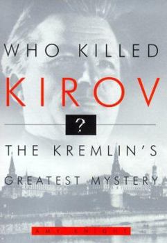 Hardcover Who Killed Kirov?: The Kremlin's Greatest Mystery Book
