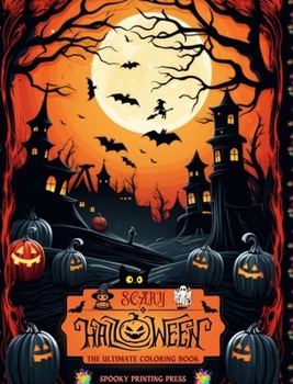 Scary Halloween - The Ultimate Coloring Book for Horror Lovers, Teens and Adults: Over 40 Spooky and Charming Designs. A Relaxing Halloween Coloring Journey