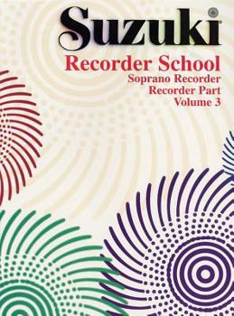 Paperback Suzuki Recorder School (Soprano Recorder) Recorder Part, Volume 3 (International), Vol 3: Recorder Part Book