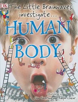 Hardcover The Little Brainwaves Investigate... Human Body Book