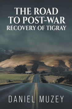 Paperback The road to post-war recovery of Tigray Book