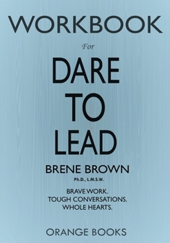 Paperback WORKBOOK for Dare to Lead: Brave Work. Tough Conversations. Whole Hearts Book