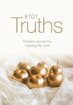 Paperback 101 Truths: Timeless secrets for making life work Book