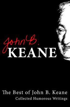 Paperback The Best Of John B Keane: Collected Humorous Writings Book