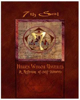 Paperback 7th Seal Hidden Wisdom Unveiled Vol 1: A Journey of Self-Discovery Book