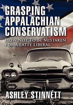 Hardcover Grasping Appalachian Conservatism Book