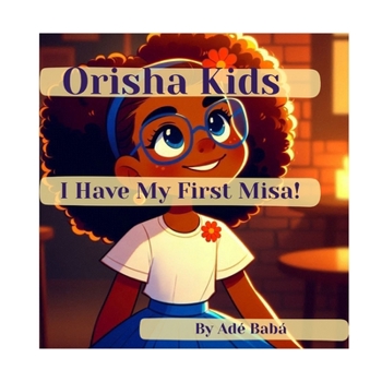 Paperback Orisha Kids: I Have My First Misa! Book