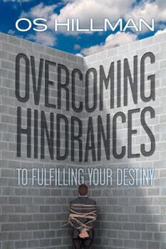 Paperback Overcoming Hindrances to Fulfilling Your Destiny Book