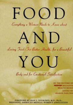 Hardcover Food and You: Everything a Woman Needs to Know about Loving Food - For Better Health, for a Beautiful Body & for Emotional Satisfact Book
