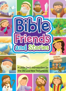 Board book Bible Friends and Stories: A Little One's Introduction to the Old and New Testaments Book