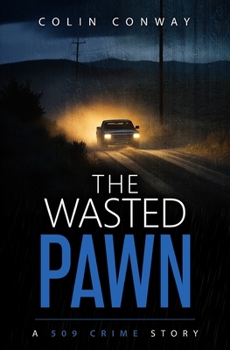 The Wasted Pawn (The 509 Crime Stories)