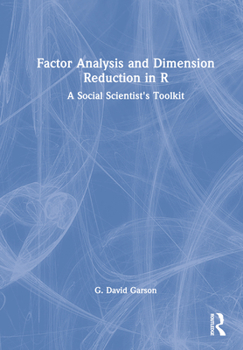 Hardcover Factor Analysis and Dimension Reduction in R: A Social Scientist's Toolkit Book
