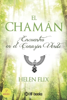 Paperback El Chamán: Encuentro en el corazón verde [Spanish] Book