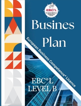 Paperback Business Plan: European Business Competence* Licence EBC*L Level B Book