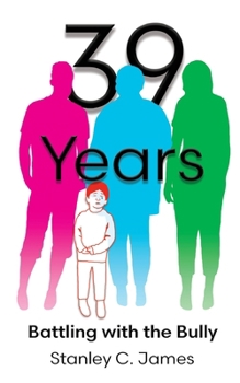 Paperback 39 Years: Battling with the Bully Book