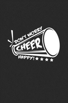 Paperback Don't worry cheer happy: 6x9 Cheerleading - grid - squared paper - notebook - notes Book