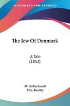 Paperback The Jew Of Denmark: A Tale (1852) Book